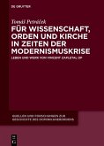 Für Wissenschaft, Orden und Kirche in Zeiten der Modernismuskrise (eBook, ePUB)