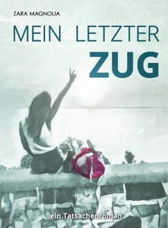 Mein letzter Zug (eBook, ePUB) - Magnolia, Zara