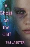 A Ghost on the Cliff (Dark Corners Collection) (eBook, ePUB)