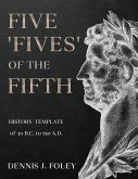 Five 'Fives' of the Fifth History Template of 30 B.C. to 750 A.D.... (History Cycles, Time Fractuals) (eBook, ePUB)