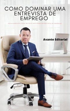 Como dominar uma entrevista de emprego (eBook, ePUB) - Avante Editorial