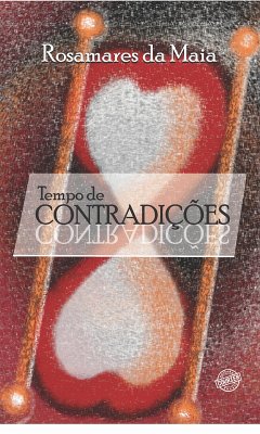 Tempo de contradições (eBook, ePUB) - da Maia, Rosamares