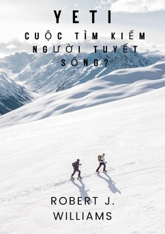 Cover Yeti: Cu¿c tìm ki¿m ngu¿i tuy¿t s¿ng? (eBook, ePUB)