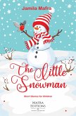 The Little Snowman: short stories for children (eBook, ePUB) The Little Snowman: short stories for children (eBook, ePUB)
