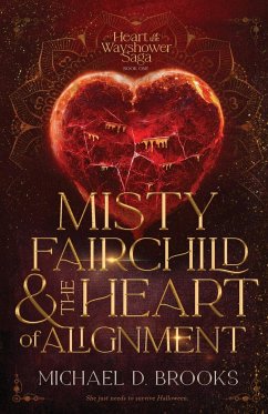 Misty Fairchild and the Heart of Alignment - Brooks, Michael Dawn