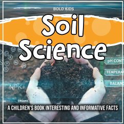 Soil Science: What Do We Know About This Topic? Interesting And Informative Facts - Kids, Bold