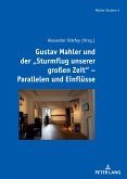 Gustav Mahler und der &quote;Sturmflug unserer großen Zeit&quote; ¿ Parallelen und Einflüsse