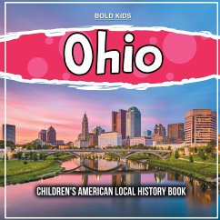 Ohio: Children's American Local History Book - Kids, Bold