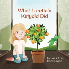 What Loretta's Katydid Did (Loretta's Insects, #4) (eBook, ePUB) - Wickstrom, Lois