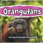 Orangutans: Facts And Picture Book For Children
