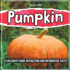 Pumpkin: A Special Type Of Vegetable - Kids, Bold