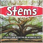 Stems: A Children's Book Interesting And Informative Facts