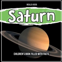 Saturn: Children's Book Filled With Facts - Kids, Bold