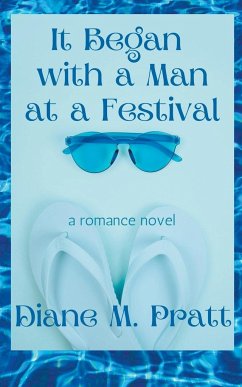It Began with a Man at a Festival - Pratt, Diane M.