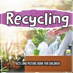 Recycling: Facts And Picture Book For Children