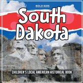 South Dakota: Children's Local American Historical Book