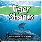 Tiger Sharks: What Do These Creatures Do?