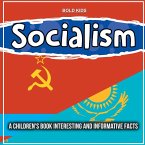 Socialism: A Children's Book Interesting And Informative Facts