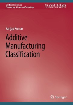 Additive Manufacturing Classification (eBook, PDF) - Kumar, Sanjay