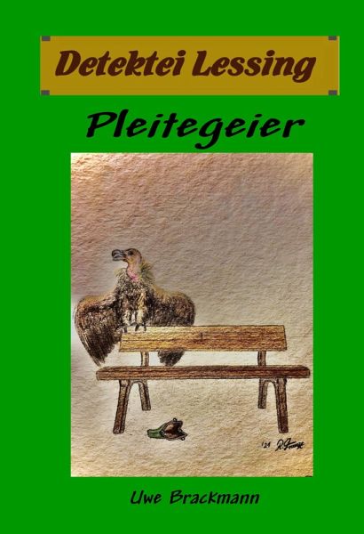 Pleitegeier: Detektei Lessing Kriminalserie, Band 43. (eBook, ePUB)