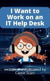 I Want to Work on an IT Help Desk (eBook, ePUB)