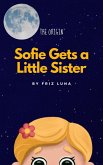 Sofie Gets a Little Sister (The Adventures of Sofie and Dalia, #1) (eBook, ePUB)