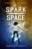 A Spark in Space (A Space Witch Novel) (eBook, ePUB)