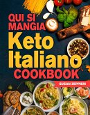 Qui Si Mangia: Keto Italiano Cookbook (eBook, ePUB)