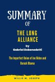 Summary of The Long Alliance By Gabriel Debenedetti: The Imperfect Union of Joe Biden and Barack Obama (eBook, ePUB)