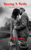 Buying A Bride: Short Erotica (eBook, ePUB) Buying A Bride: Short Erotica (eBook, ePUB)
