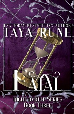 Fatal: Right to Rule Series, Book 3 (eBook, ePUB) - Rune, Taya