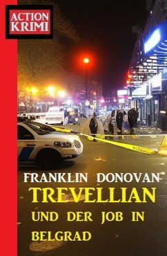 Trevellian und der Job in Belgrad: Action Krimi (eBook, ePUB) - Donovan, Franklin