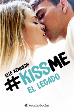 El legado (Kiss Me 5) (eBook, ePUB) - Kennedy, Elle