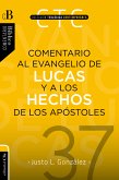 Comentario al Evangelio de Lucas y a los Hechos de los apóstoles (eBook, ePUB)