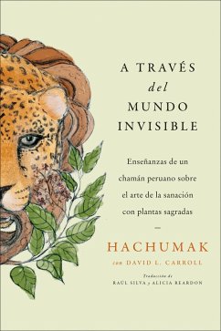 Journeying Through the Invisible \ A través del mundo invisible (Sp.) (eBook, ePUB) - Hachumak; Carroll, David L.