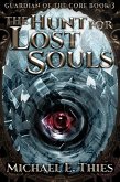 The Hunt for Lost Souls (Guardian of the Core, #3) (eBook, ePUB)