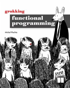 Grokking Functional Programming (eBook, ePUB) - Plachta, Michal