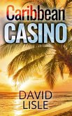 Caribbean Casino (eBook, ePUB) Caribbean Casino (eBook, ePUB)