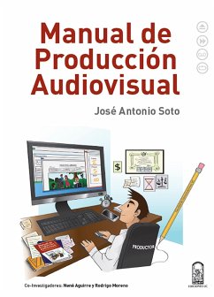 Manual de producción audiovisual (eBook, ePUB) - Soto, José Antonio