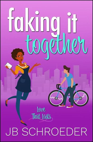 Faking It Together (Love That Lasts, #1) (eBook, ePUB) Faking It Together (Love That Lasts, #1) (eBook, ePUB)
