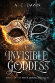 The Invisible Goddess (Myth Reimagined, #1) (eBook, ePUB)