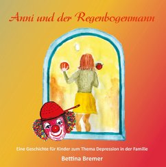 Anni und der Regenbogenmann - Bremer, Bettina