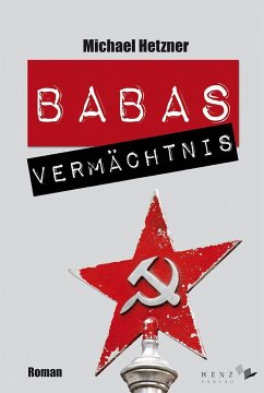 Babas Vermächtnis - Hetzner, Michael