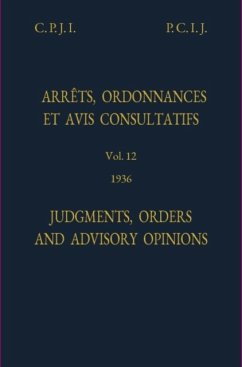 Permanent Court of International Justice, Judgments, Orders and Advisory Opinions - International Court of Justice; Permanent Court of International Justice