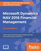 Microsoft Dynamics NAV 2016 Financial Management - Second Edition (eBook, ePUB)