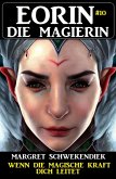 Eorin die Magierin 10: Wenn die magische Kraft dich leitet (eBook, ePUB)