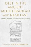 Debt in the Ancient Mediterranean and Near East (eBook, ePUB)