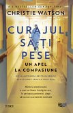 Curajul sa-ti pese (eBook, ePUB)