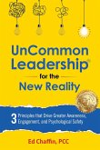 UnCommon Leadership® for the New Reality: 3 Principles That Drive Greater Awareness, Engagement, and Psychological Safety (eBook, ePUB)