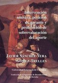 Intervención omisiva, posición de garante y prohibición de sobrevaloración del aporte (eBook, PDF) Intervención omisiva, posición de garante y prohibición de sobrevaloración del aporte (eBook, PDF)